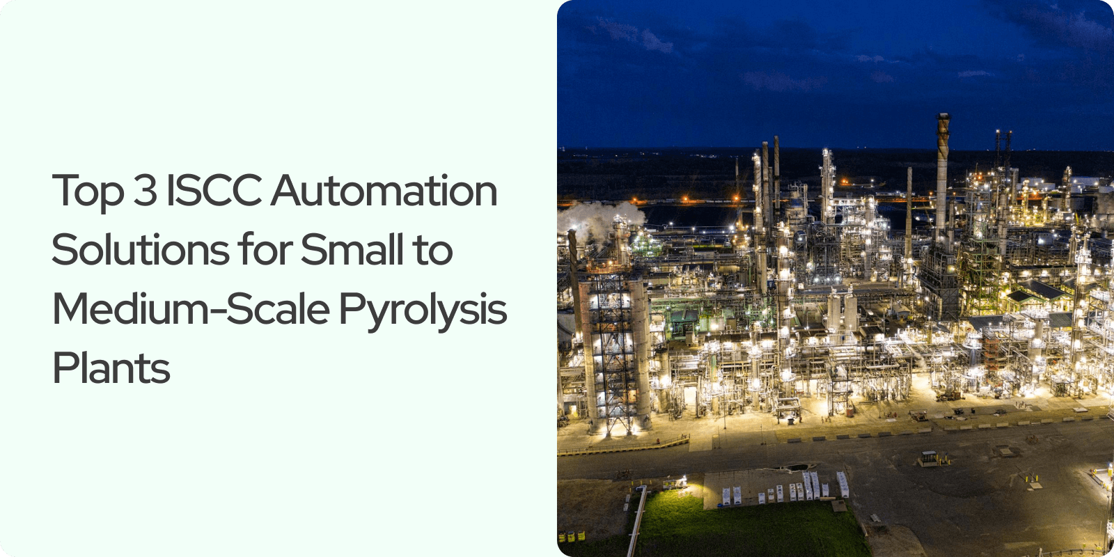 Top 3 ISCC Automation Solutions for Small to Medium-Scale Pyrolysis Plants (2026)