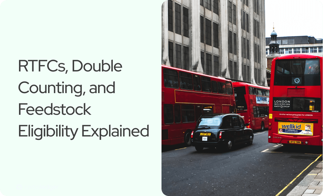 RTFCs, Double Counting and Feedstock Eligibility Explained