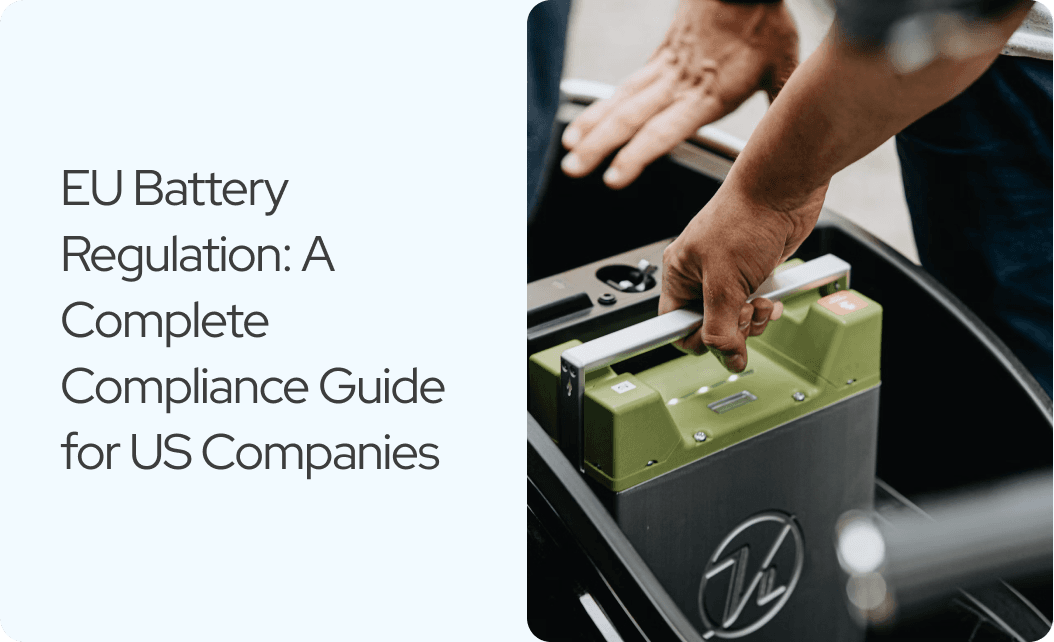 EU Battery Regulation: What US Companies Must Know