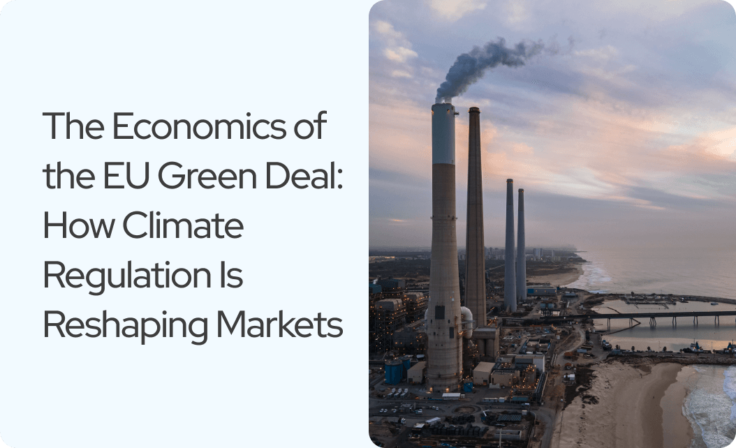 The Economics of the EU Green Deal: How Climate Regulation Is Reshaping Markets