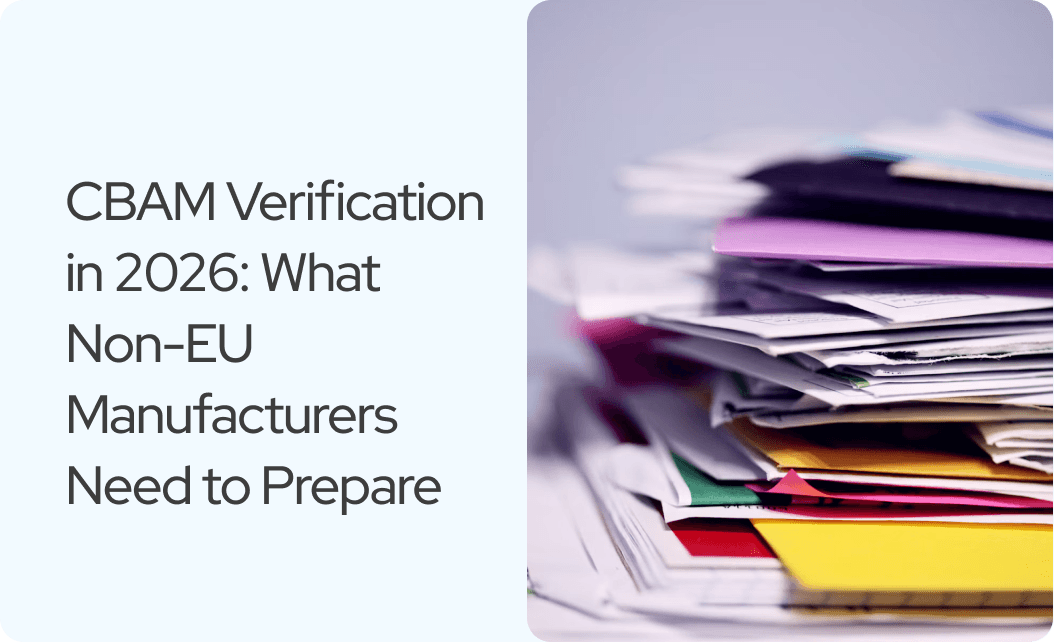 CBAM Verification in 2026: What Non-EU Manufacturers Need to Prepare