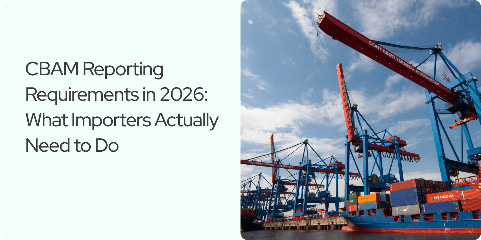 CBAM Reporting Requirements in 2026: What Importers Actually Need to Do